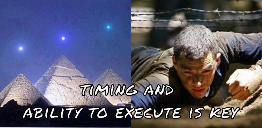 pyramids of giza with 3 stars above them and a determined man crawling under barb-wire. The text "Timing and ability to execute is key".
